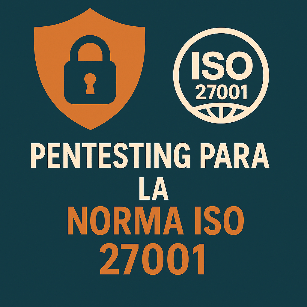 Pentesting para la Norma ISO 27001