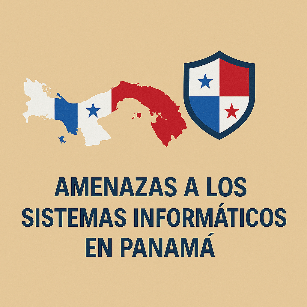 Amenazas a los sistemas informáticos en Panamá
