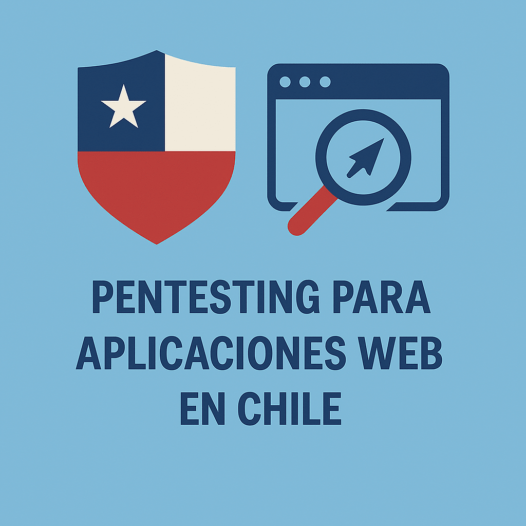Pentesting para Aplicaciones Web en Chile