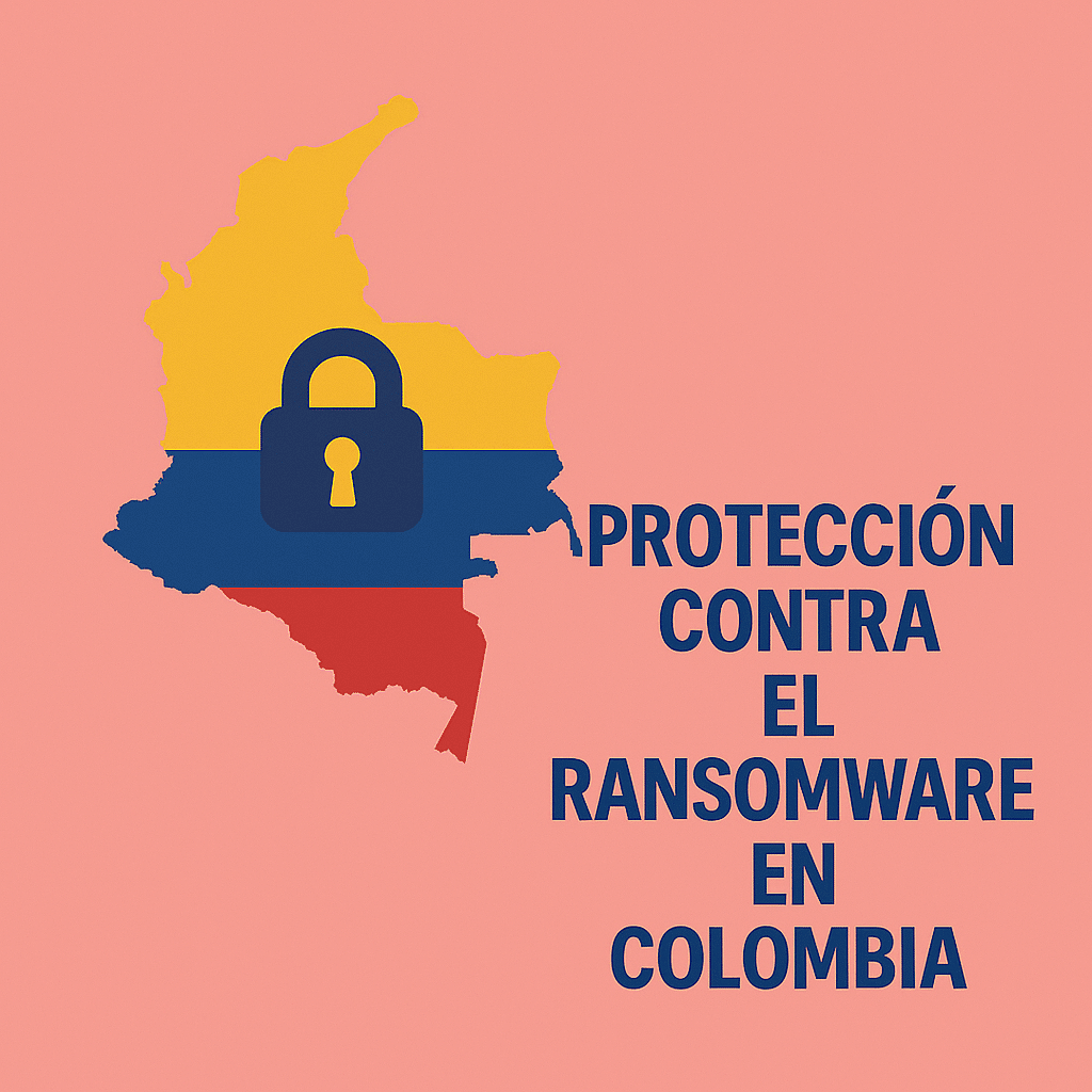 Protección contra el Ransomware en Colombia