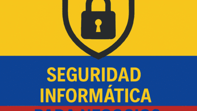 Seguridad Informática para negocios en Quito