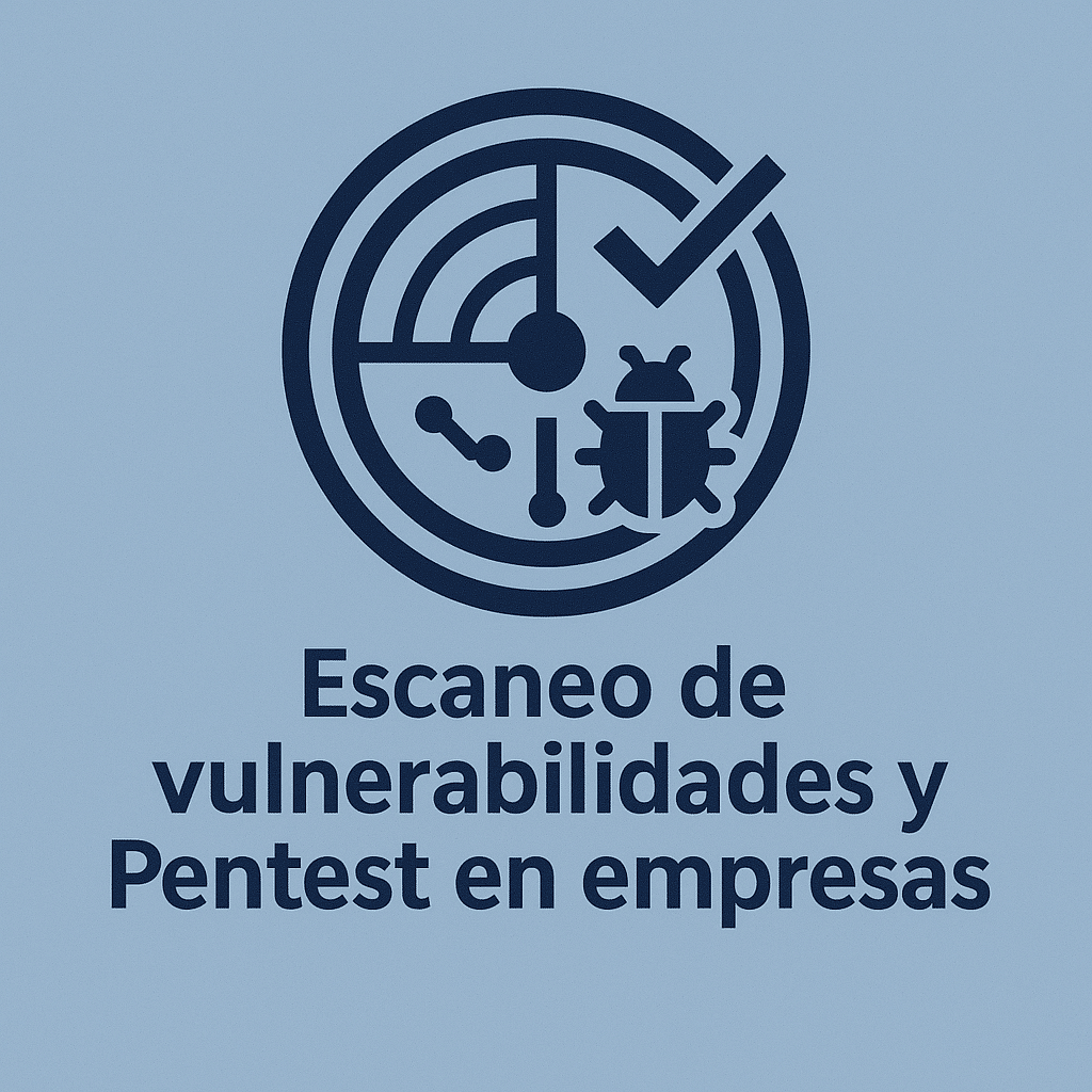 Escaneo de vulnerabilidades y Pentest empresas