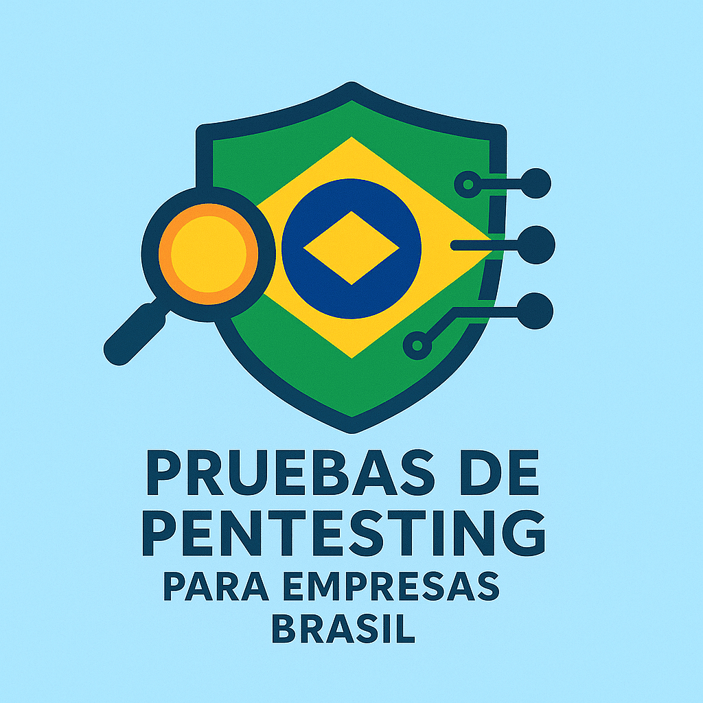 Pruebas de Pentesting para empresas Brasil