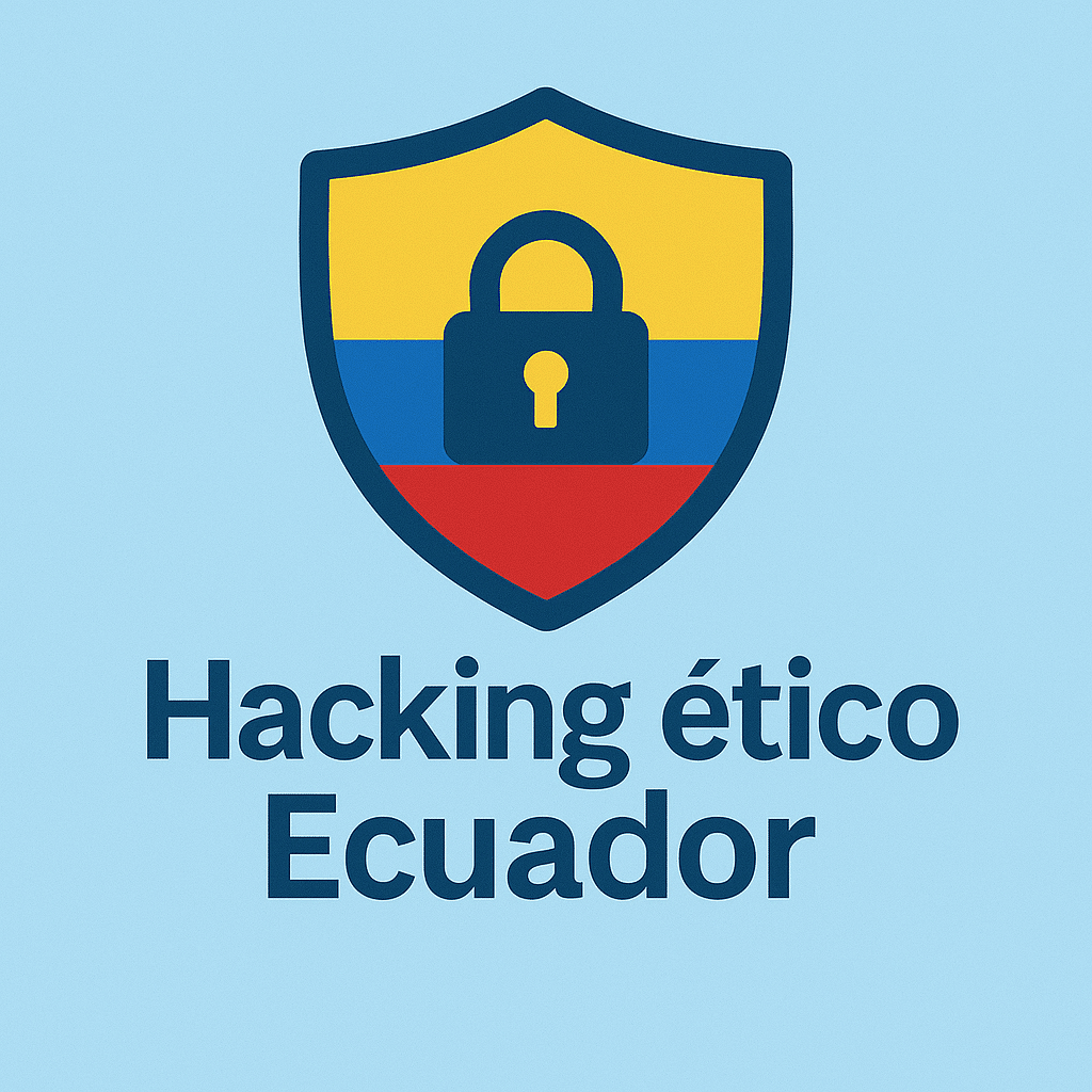 Hacking ético Ecuador