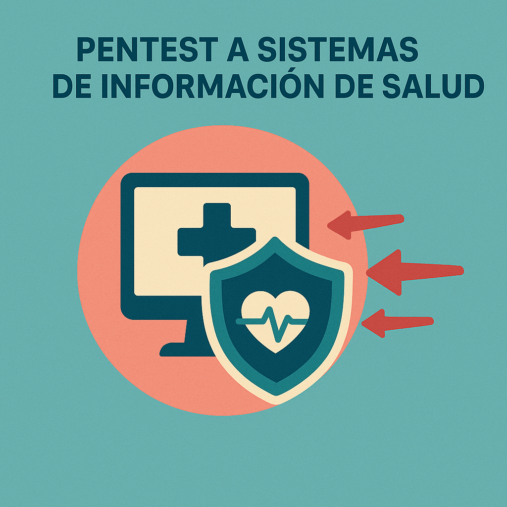 Pentest a Sistemas de Información de Salud