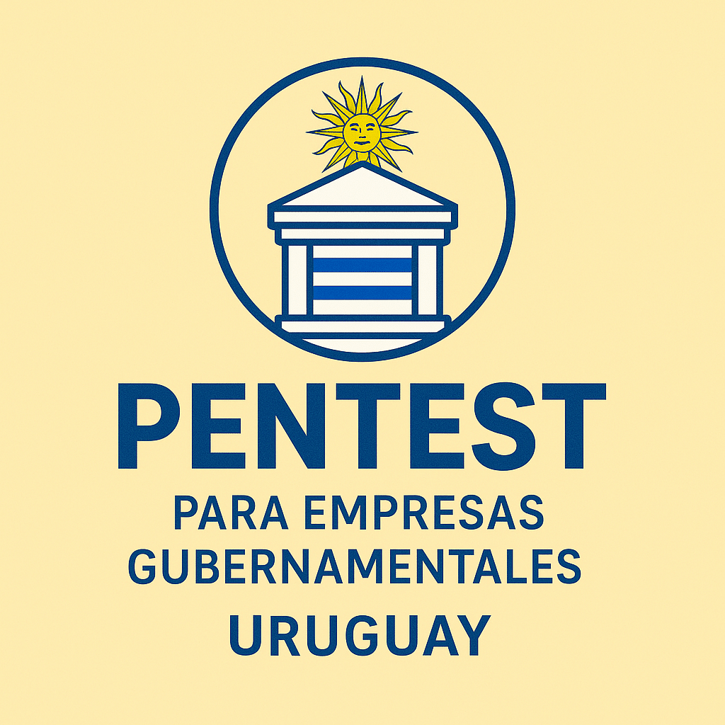 Pentest para empresas Gubernamentales Uruguay