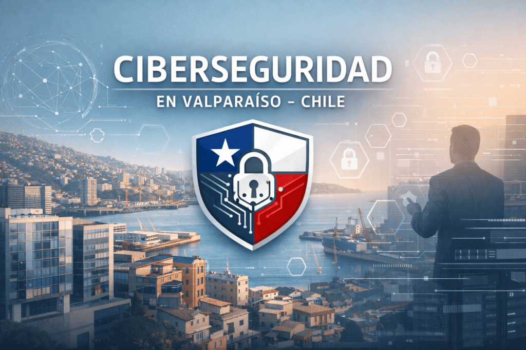 Ciberseguridad en Valparaíso Chile